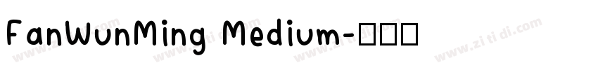 FanWunMing Medium字体转换